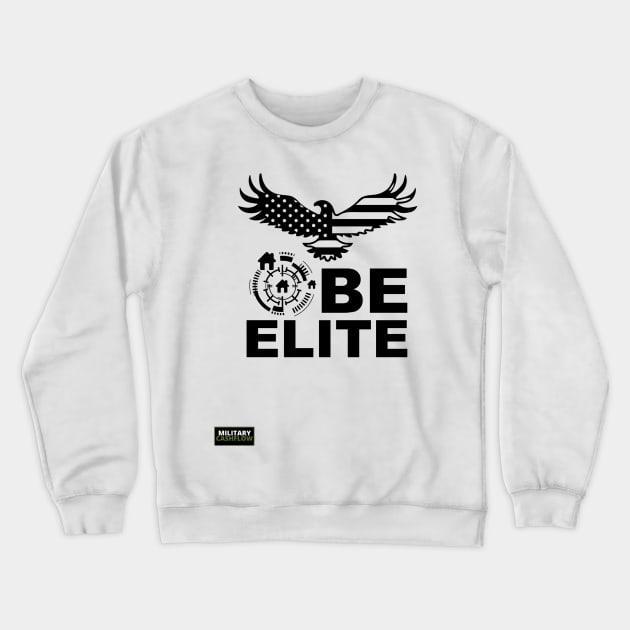 Be Elite: Sniper Edition Crewneck Sweatshirt by Military Cashflow